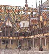 L'hôtel-Dieu de Beaune