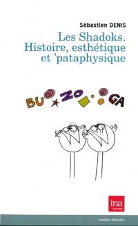 Les Shadoks : histoire, esthétique et 'pataphysique