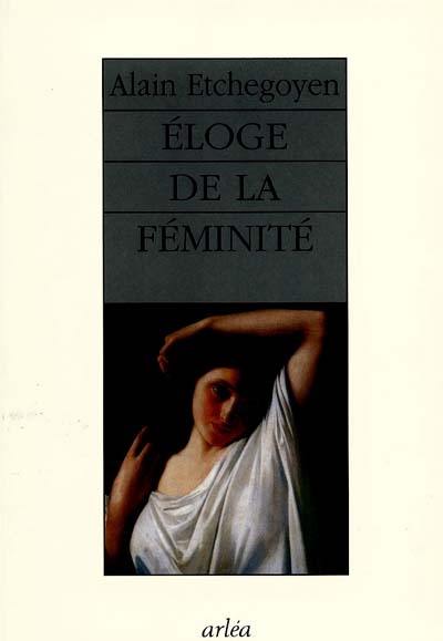 Eloge de la féminité