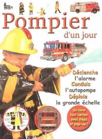 Pompier d'un jour : déclenche l'alarme, conduis l'autopompe, déploie la grande échelle