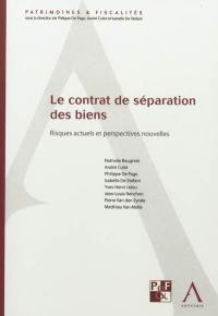 Le contrat de séparation des biens : risques actuels et perspectives nouvelles