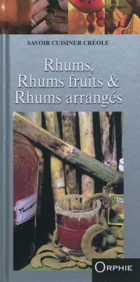 Rhums, rhums fruits & rhums arrangés