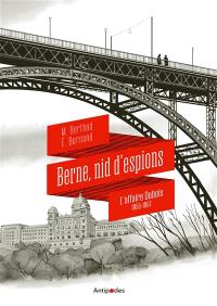 Berne, nid d'espions : l'affaire Dubois, 1955-1957