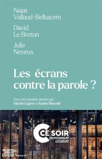 Les écrans contre la parole ?