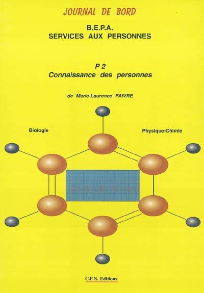 Journal de bord, brevet d'études professionnelles agricoles, services aux personnes : P2, connaissance des personnes, biologie, physique-chimie