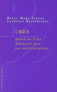 L'AGCS : quand les Etats abdiquent face aux multinationales