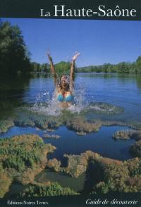 La Haute-Saône : le guide de la découverte