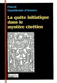 La quête initiatique dans le mystère chrétien