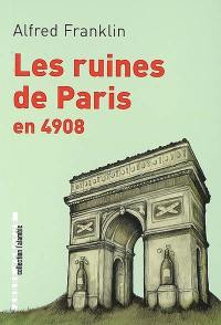 Les ruines de Paris en 4908