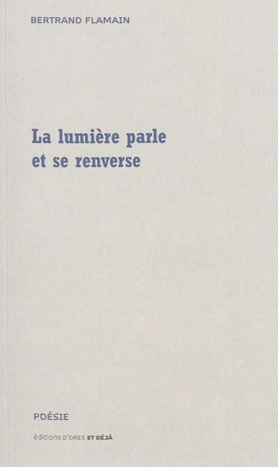 La lumière parle et se renverse