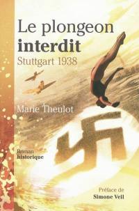 Le plongeon interdit : Stuttgart 1938