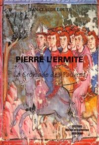 Pierre l'ermite : la croisade des pauvres