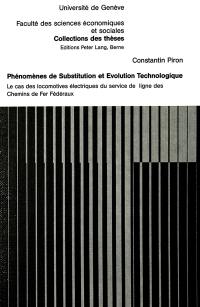 Phénomènes de substitution et évolution technologique : le cas des locomotives électriques du service de ligne des Chemins de fer fédéraux