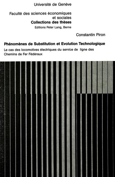 Phénomènes de substitution et évolution technologique : le cas des locomotives électriques du service de ligne des Chemins de fer fédéraux