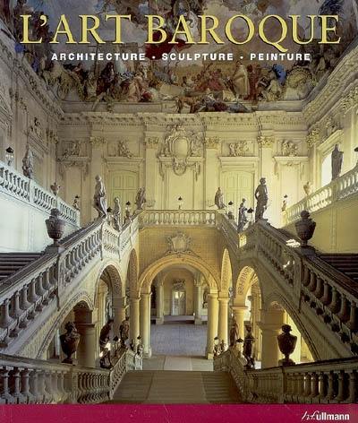 L'art baroque : architecture, sculpture, peinture