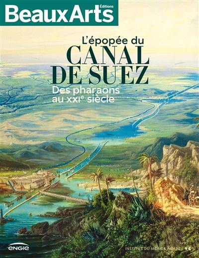 L'épopée du canal de Suez : des pharaons au XXIe siècle