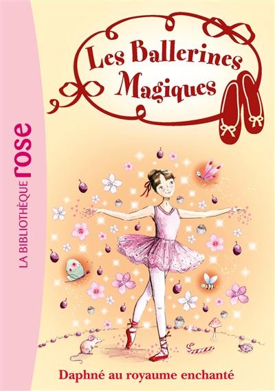 Les ballerines magiques. Vol. 1. Daphné au royaume enchanté