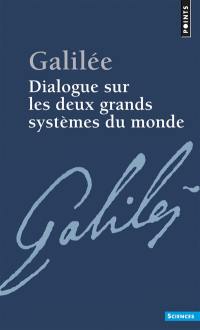 Dialogue sur les deux grands systèmes du monde