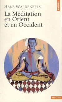 La méditation en Orient et en Occident