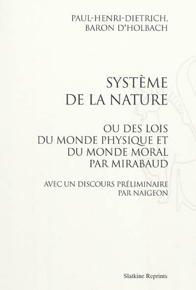 Système de la nature ou Des lois du monde physique et du monde moral par Mirabaud