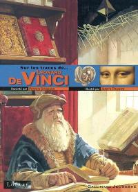 Sur les traces de... Léonard de Vinci