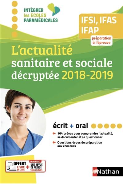 L'actualité sanitaire et sociale décryptée 2018-2019 : IFSI, IFAS, IFAP, préparation à l'épreuve : écrit + oral