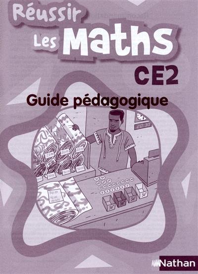 Réussir les maths, CE2 : guide pédagogique