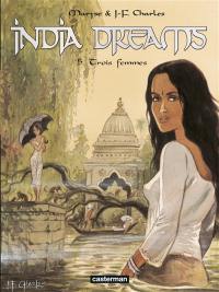 India dreams. Vol. 5. Trois femmes