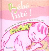 Bébé futé : ses incroyables compétences dès le premier jour