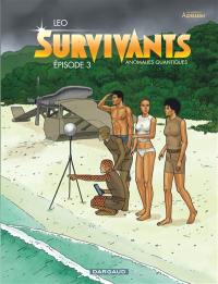 Survivants, anomalies quantiques : les mondes d'Aldébaran. Vol. 3