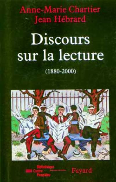 Discours sur la lecture : 1880-2000