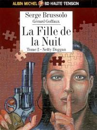 La fille de la nuit. Vol. 2. Netty Doggan