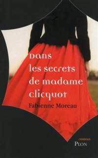 Dans les secrets de madame Clicquot