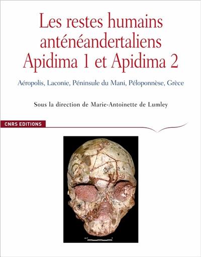 Les restes humains anténéandertaliens Apidima 1 et Apidima 2 : Aréopolis, Laconie, péninsule du Mani, Péloponnèse, Grèce : des Homo erectus européens évolués en voie de néandertalisation