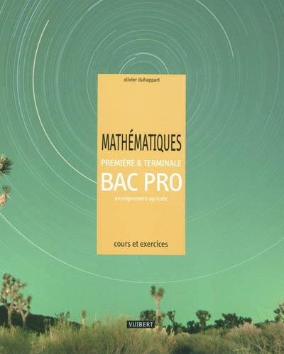 Mathématiques première & terminale bac pro, enseignement agricole : cours et exercices résolus