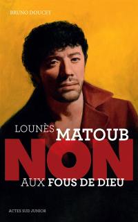 Lounès Matoub : non aux fous de Dieu