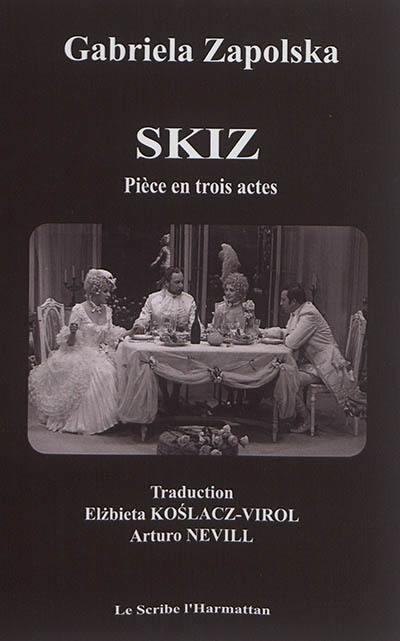 Skiz : pièce en trois actes