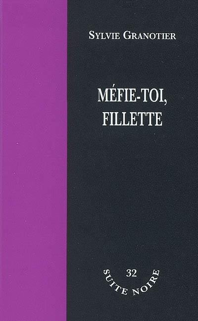 Méfie-toi, fillette