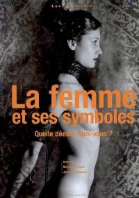 La femme et ses symboles : quelle déesse êtes-vous ?