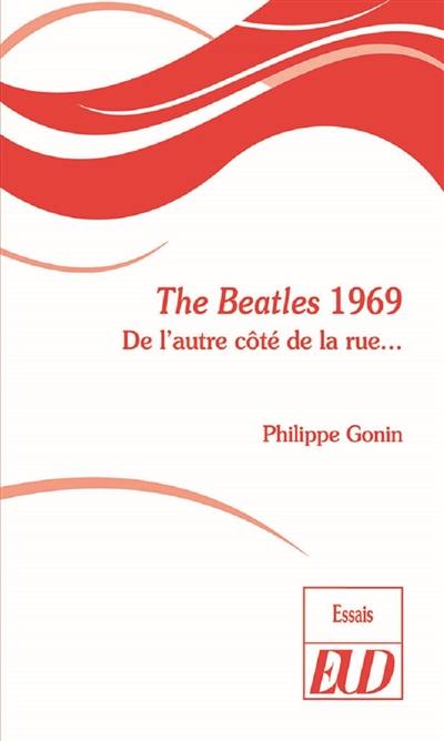 The Beatles 1969 : de l'autre côté de la rue...