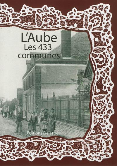 L'Aube, les 433 communes