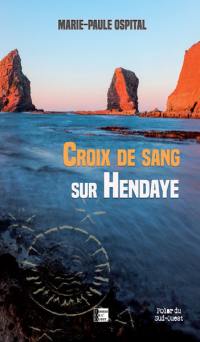 Croix de sang sur Hendaye