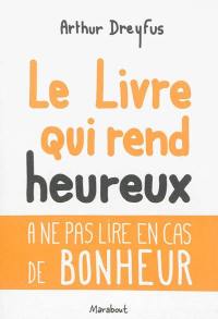 Le livre qui rend heureux