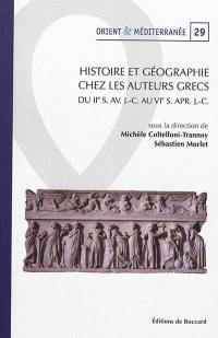 Histoire et géographie chez les auteurs grecs : du IIe s. av. J.-C. au VIe s. apr. J.-C.