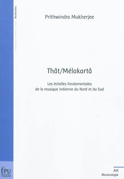 Thât-mélakartâ : les échelles fondamentales de la musique indienne du Nord et du Sud