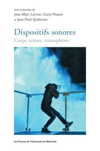 Dispositifs sonores : corps, scènes, atmosphères