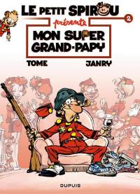 Le petit Spirou présente. Vol. 2. Mon super grand-papy