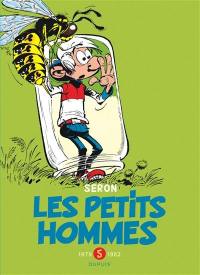 Les petits hommes : l'intégrale. Vol. 5. 1979-1982