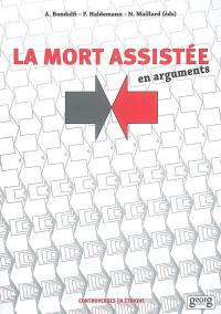 La mort assistée : en arguments