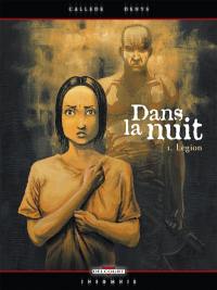 Dans la nuit. Vol. 1. Légion